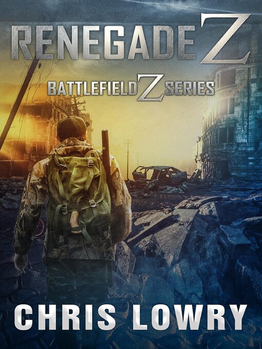 Title details for Renegade Zombie--a post apocalyptic action thriller by Chris Lowry - Available